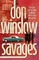 Winslow, D: Savages
