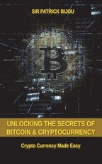 Unlocking The Secrets Of Bitcoin And Cryptocurrency