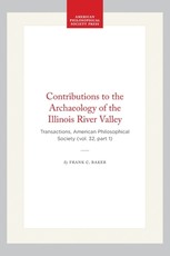 Contributions to the Archaeology of the Illinois River Valley