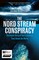 The Nord Stream Conspiracy