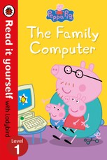 Peppa Pig: The Family Computer - Read It Yourself with Ladybird Level 1