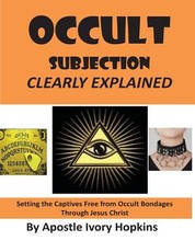 Occult Subjection Clearly Explained