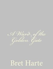 A Ward of the Golden Gate