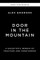 Door in the Mountain