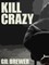 Kill Crazy