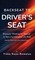 Backseat to Driver's Seat