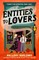 Entities to Lovers
