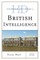 Historical Dictionary of British Intelligence, Second Edition