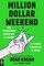 Kagan, N: Million Dollar Weekend