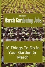 March Gardening Jobs
