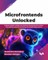 Microfrontends Unlocked