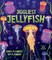 Jiggliest Jellyfish