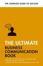 The Ultimate Business Communication Book