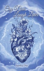 Cry Now, Laugh Later