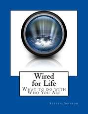 Wired for Life