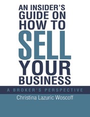 An Insider's Guide On How to Sell Your Business: A Broker's Perspective