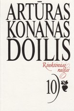 Rinktiniai raštai. 10 tomas. Artūras Konanas Doilis Rinktiniai raštai. 10 tomas. Artūras Konanas Doilis