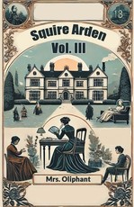 Squire Arden Vol. III
