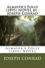 Almayer's Folly (1895) NOVEL by