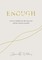Enough: Learning to Simplify Life, Let Go and Walk the Path That's Truly Ours