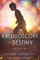 The Kaleidoscope of Destiny