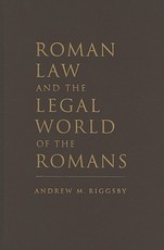 Roman Law and the Legal World of the Romans