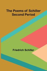 The Poems of Schiller - Second period