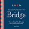 The Complete Guide to Bridge