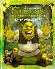 Šrekas. Ilgai ir laimingai. Knyga pagal filmą Šrekas. Ilgai ir laimingai. Knyga pagal filmą