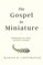 The Gospel in Miniature