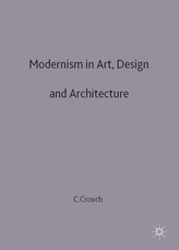 Modernism in Art, Design and Architecture