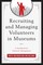Recruiting and Managing Volunteers in Museums