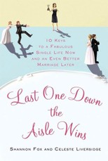 Last One Down the Aisle Wins