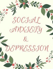 Social Anxiety and Depression Workbook