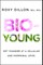 Bio-Young