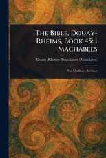 The Bible, Douay-Rheims, Book 45