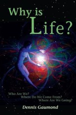 Why Is Life?