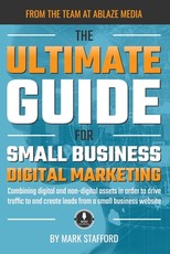 The Ultimate Guide for Small Business Digital Marketing