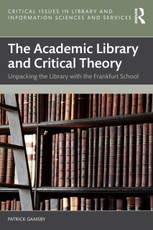 The Academic Library and Critical Theory