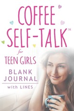 Coffee Self-Talk for Teen Girls Blank Journal
