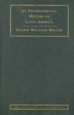 An Environmental History of Latin America