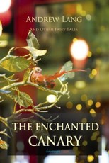 Enchanted Canary and Other Fairy Tales