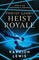Lewis, K: Heist Royale
