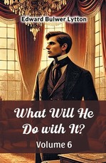 What Will He Do with It? Volume 6