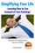Simplifying Your Life - Learning How to Live Instead of Just Existing!