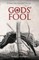 GODS' Fool