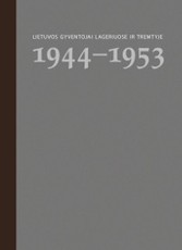 Lietuvos gyventojai lageriuose ir tremtyje. 2 knyga, 1944-1953