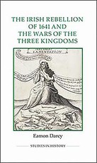 Irish Rebellion of 1641 and the Wars of the Three Kingdoms