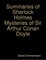 Summaries of Sherlock Holmes Mysteries of Sir Arthur Conan Doyle