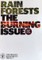 Rain Forests. The Burning Issue